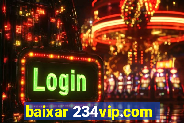 baixar 234vip.com